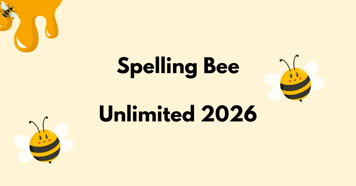 Spelling Bee Unlimited 2026